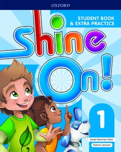 Couverture de l’ouvrage Shine On!: Level 1: Student Book with Extra Practice