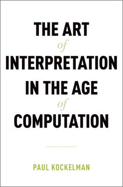 Cover of the book The Art of Interpretation in the Age of Computation