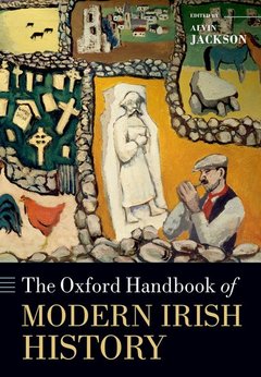 Couverture de l’ouvrage The Oxford Handbook of Modern Irish History