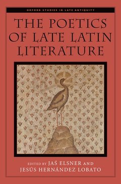 Cover of the book The Poetics of Late Latin Literature