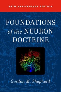 Cover of the book Foundations of the Neuron Doctrine