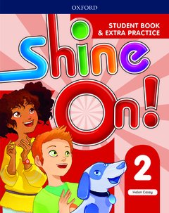Cover of the book Shine On!: Level 2: Student Book with Extra Practice