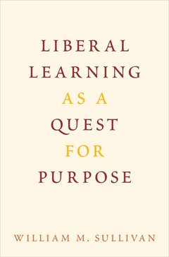 Couverture de l’ouvrage Liberal Learning as a Quest for Purpose
