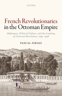 Couverture de l’ouvrage French Revolutionaries in the Ottoman Empire