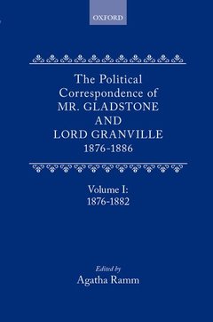 Couverture de l’ouvrage The Political Correspondence of Mr. Gladstone and Lord Granville 1876-1886