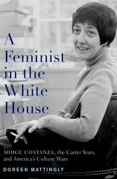 Cover of the book A Feminist in the White House