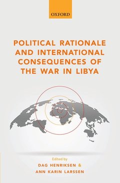 Couverture de l’ouvrage Political Rationale and International Consequences of the War in Libya
