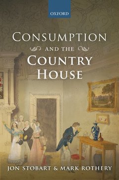 Couverture de l’ouvrage Consumption and the Country House