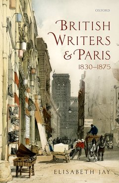 Couverture de l’ouvrage British Writers and Paris: 1830-1875