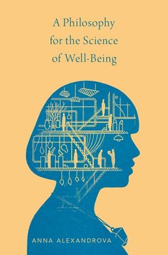Couverture de l’ouvrage A Philosophy for the Science of Well-Being