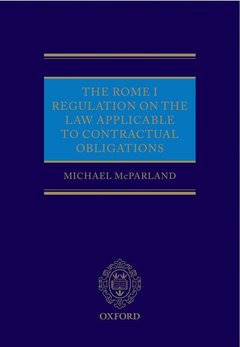 Couverture de l’ouvrage The Rome I Regulation on the Law Applicable to Contractual Obligations