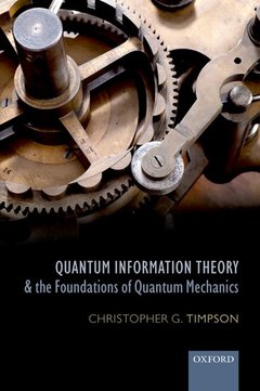 Couverture de l’ouvrage Quantum Information Theory and the Foundations of Quantum Mechanics