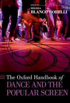 Couverture de l’ouvrage The Oxford Handbook of Dance and the Popular Screen