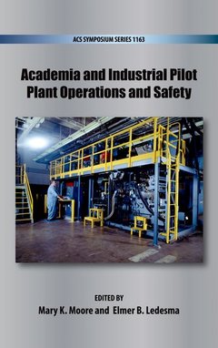 Couverture de l’ouvrage Academia and Industrial Pilot Plant Operations and Safety 