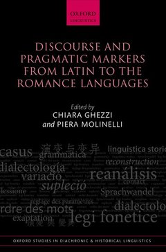 Couverture de l’ouvrage Discourse and Pragmatic Markers from Latin to the Romance Languages