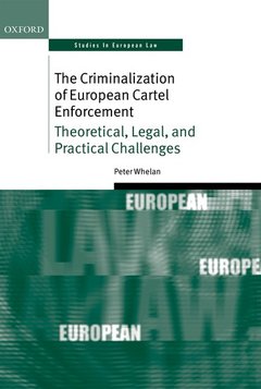 Couverture de l’ouvrage The Criminalization of European Cartel Enforcement