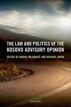 Couverture de l’ouvrage The Law and Politics of the Kosovo Advisory Opinion