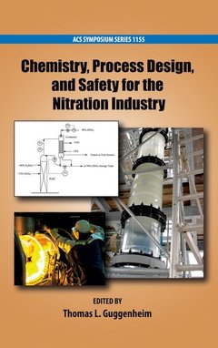 Couverture de l’ouvrage Chemistry, Process Design, and Safety for the Nitration Industry
