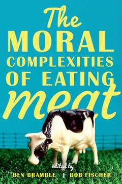 Couverture de l’ouvrage The Moral Complexities of Eating Meat