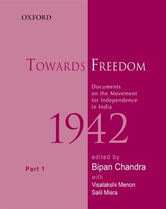 Cover of the book Towards Freedom, Documents on the Movement for Independence in India, 1942