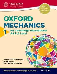 Couverture de l’ouvrage Mathematics for Cambridge International AS & A Level: Oxford Mechanics 1 for Cambridge International AS & A Level