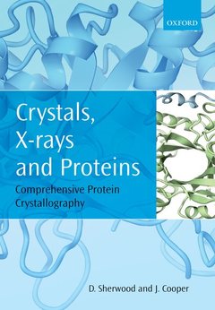 Couverture de l’ouvrage Crystals, X-rays and Proteins
