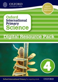 Cover of the book Oxford International Primary Science: Digital Resource Pack 4