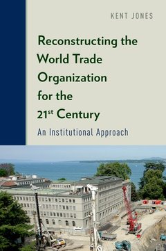 Cover of the book Reconstructing the World Trade Organization for the 21st Century