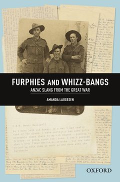 Cover of the book Furphies and Whizz-bangs: Anzac Slang from the Great War