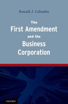 Couverture de l’ouvrage The First Amendment and the Business Corporation