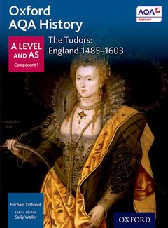 Couverture de l’ouvrage Oxford AQA History for A Level: The Tudors: England 1485-1603
