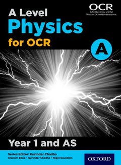 Couverture de l’ouvrage A Level Physics for OCR A: Year 1 and AS