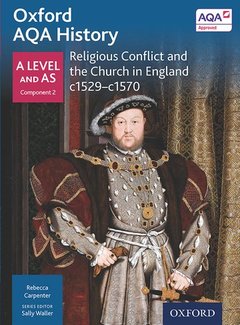 Couverture de l’ouvrage Oxford AQA History for A Level: Religious Conflict and the Church in England c1529-c1570