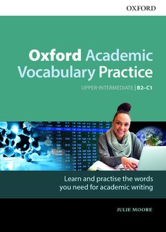 Couverture de l’ouvrage Oxford Academic Vocabulary Practice: Upper-Intermediate B2-C1: with Key