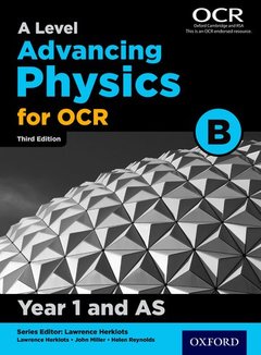 Cover of the book A Level Advancing Physics for OCR B: Year 1 and AS