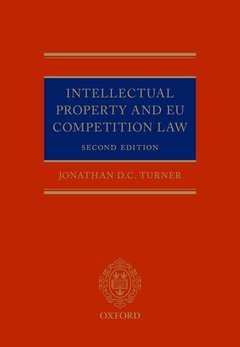 Couverture de l’ouvrage Intellectual Property and EU Competition Law