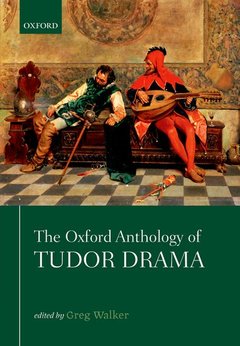 Couverture de l’ouvrage The Oxford Anthology of Tudor Drama