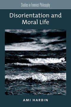 Cover of the book Disorientation and Moral Life