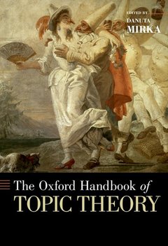Couverture de l’ouvrage The Oxford Handbook of Topic Theory