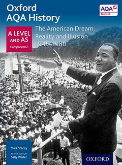 Couverture de l’ouvrage Oxford AQA History for A Level: The American Dream: Reality and Illusion 1945-1980