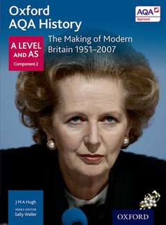 Couverture de l’ouvrage Oxford AQA History for A Level: The Making of Modern Britain 1951-2007