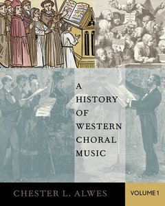 Couverture de l’ouvrage A History of Western Choral Music, Volume 1