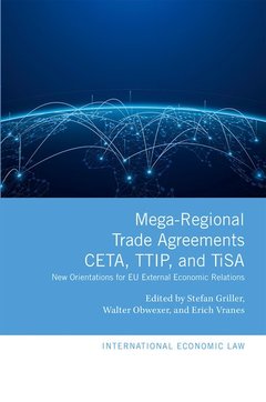 Couverture de l’ouvrage Mega-Regional Trade Agreements: CETA, TTIP, and TiSA