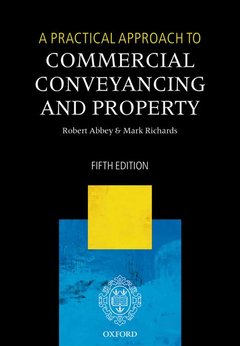 Couverture de l’ouvrage A Practical Approach to Commercial Conveyancing and Property