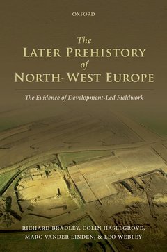 Couverture de l’ouvrage The Later Prehistory of North-West Europe