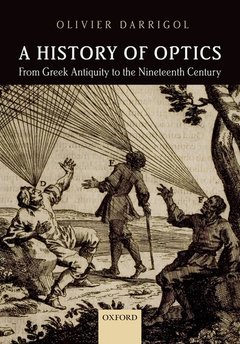 Cover of the book A History of Optics from Greek Antiquity to the Nineteenth Century