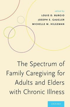 Couverture de l’ouvrage The Spectrum of Family Caregiving for Adults and Elders with Chronic Illness