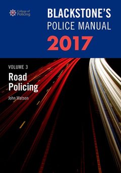Couverture de l’ouvrage Blackstone's Police Manual Volume 3: Road Policing 2017