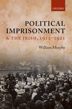 Couverture de l’ouvrage Political Imprisonment and the Irish, 1912-1921