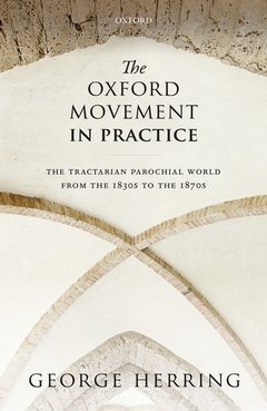 Couverture de l’ouvrage The Oxford Movement in Practice